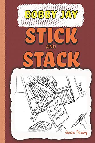 Stick and Stack: Book 3 in a funny series for boys ages 6-8 (The Stinker Books)