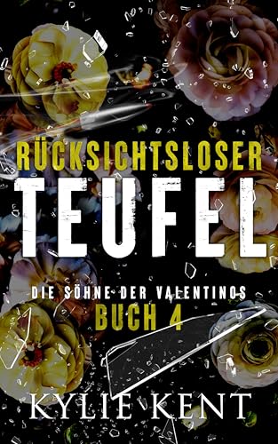 Rücksichtsloser Teufel (Die Söhne der Valentinos 4)