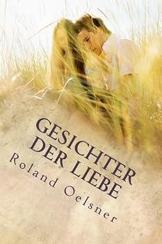 Paperback Gesichter der Liebe: Ist Liebe, wirklich, nur ein Wort (German Edition) [German] Book