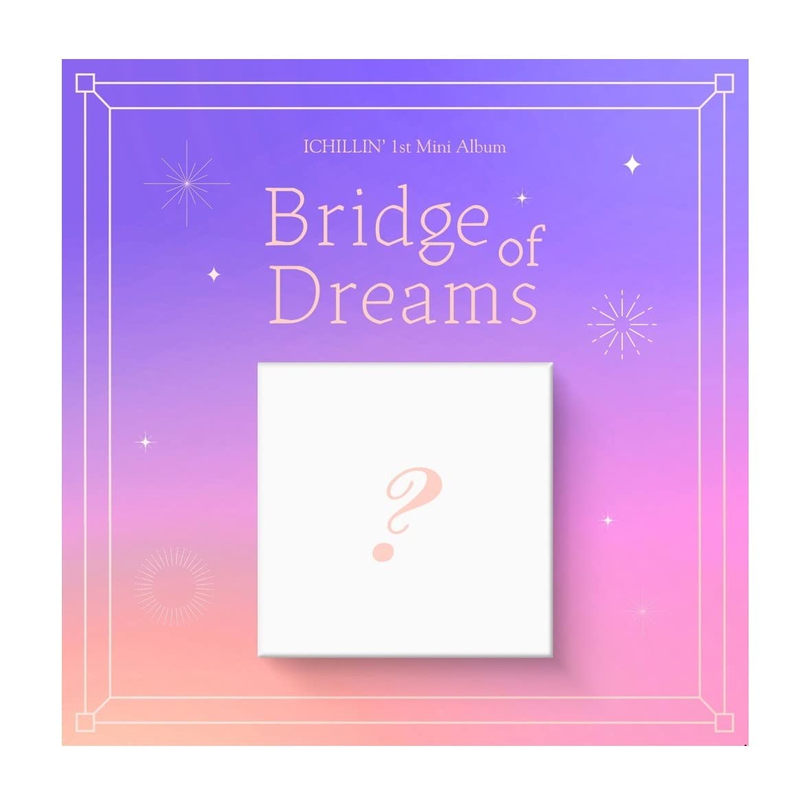 Mini album Bridge of Dreams d'ICHILLIN' CD Dreamus L200002399 musique Kpop
