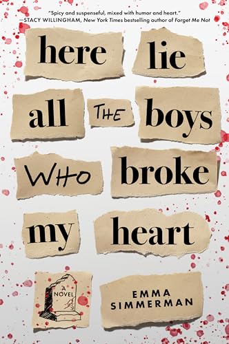 Here Lie All the Boys Who Broke My Heart: A Thrilling College Murder Mystery Blending Romance, Betrayal, and Suspense