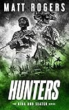 Hunters: A King & Slater Thriller (The King & Slater Series Book 8)