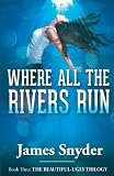 Cover zum Buch Where All the Rivers Run