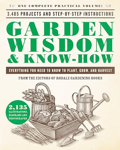Garden Wisdom & Know-How: Everything You Need to Know to Plant, Grow, and Harvest image 2