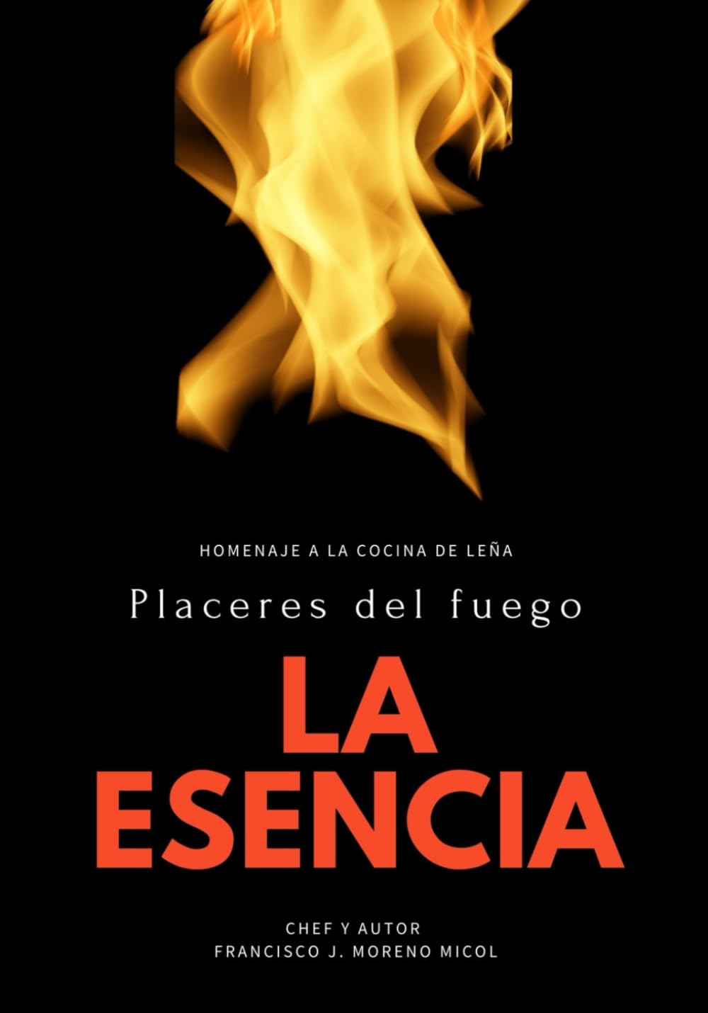 Placeres del fuego: La esencia