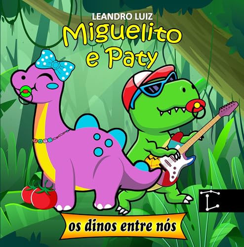Miguelito e Paty: Os Dinos entre nós: Livro Infantil Ilustrado de Dinossauros : Divertido, Educativo e Perfeito para a Hora de Dormir : Uma Aventura no Tempo com Seus Dinossauros Favoritos