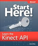 Start Here! Learn the Kinect API (English Edition)