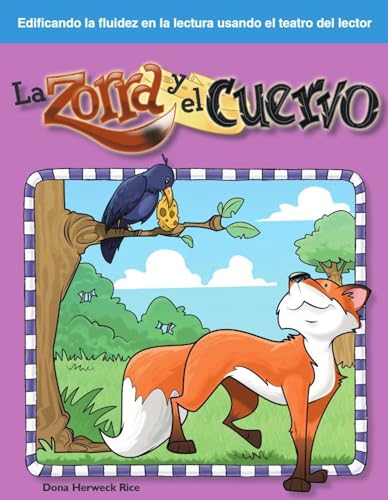 La Zorra y el Cuervo: Fables (Building Fluency Through Reader's Theater)