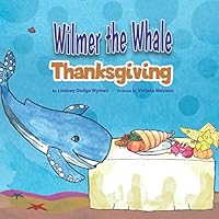 Wilmer the Whale Thanksgiving 1951344073 Book Cover