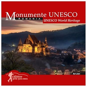 Paperback Monumente UNESCO (Calator prin tara mea) (Romanian Edition) Book