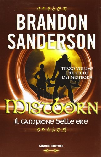 Mistborn. Il campione delle ere: 3 Mistborn. Il campione delle ere: 3