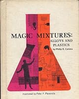 Magic mixtures: alloys and plastics B0006AYGSG Book Cover