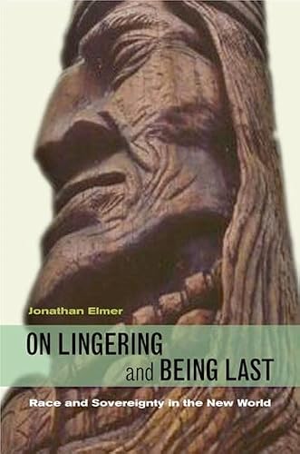On Lingering and Being Last: Race and Sovereignty in the New World