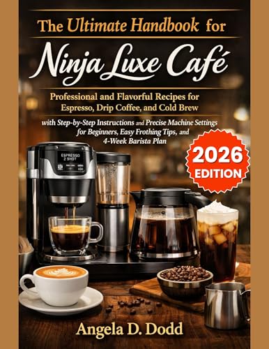 The Ultimate Handbook for Ninja Luxe Café : Professional and