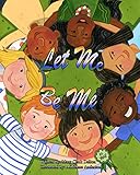 Let Me Be Me (English Edition)