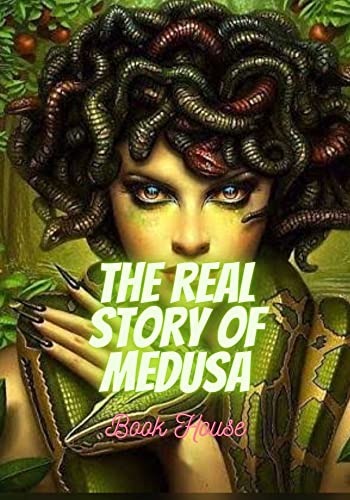 THE REAL STORY OF MEDUSA THE SNAKE HAIRED LADY LARGE PRINT EBook House Book Amazon co uk the-real-story-of-medusa-the-snake-haired-lady-large-print-ebook-house-book-amazon-co-uk