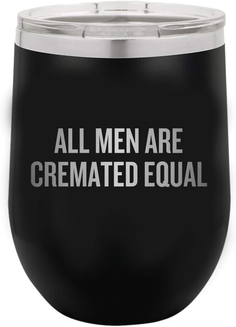 Funeral Director Gift - Funny Cremator Wine Tumbler - Mortician Present - All Men Are Cremated Equal