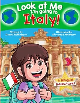 Paperback Look at Me I'm going to Italy!: A Bilingual Adventure! (Look at Me I'm Learning) Book