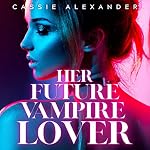 Cover of Her Future Vampire Lover