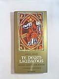 Te Deum laudamus. Grosse Gebete der Kirche, lateinisch-deutsch