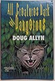 All Creatures Dark and Dangerous : The Dr. David Westbrook Stories