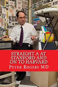 Paperback Straight A at Stanford and on to Harvard: How to Learn Faster and Think Better Book