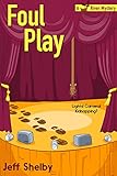 Foul Play (A Moose River Mystery Book 4)