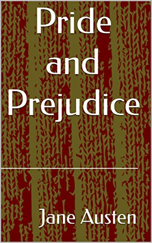 Pride and Prejudice (English Edition)
