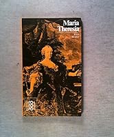 Maria Theresia: In Selbstzeugnissen und Bilddokumenten 3499502860 Book Cover