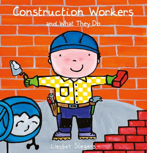 Construction Workers and What They Do (Profession Series)