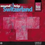 Reise Know-How SoundTrip Switzerland: Musik-CD