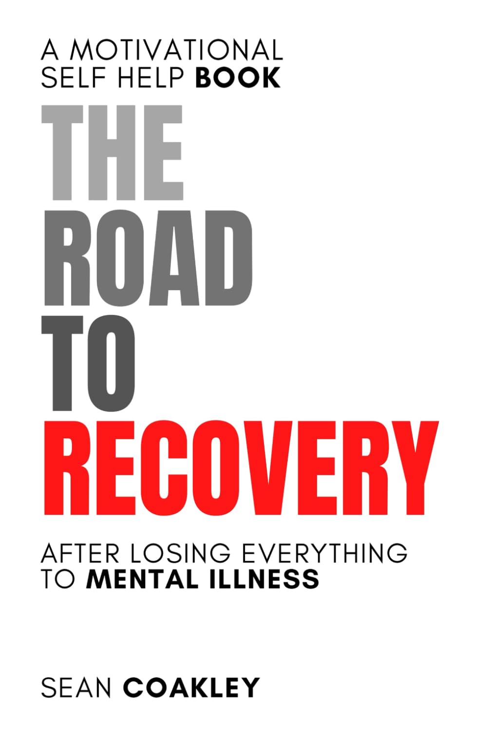 The Road To Recovery: After Losing everything To Mental Illness