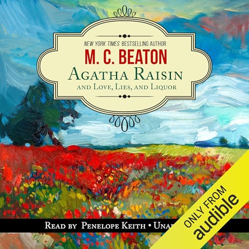 Page de couverture de Agatha Raisin and Love, Lies, and Liquor