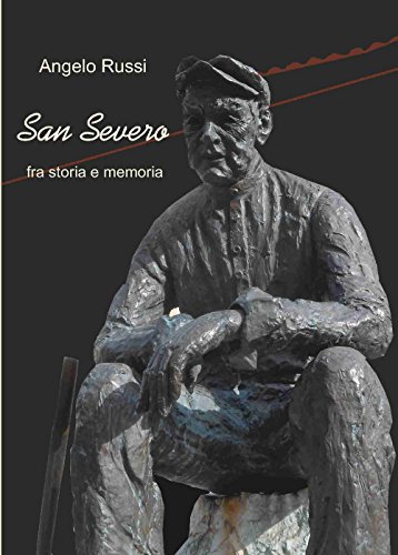 San Severo fra storia e memor