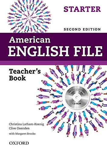 American English File 2E Starter Teachers Book: With Testing Program