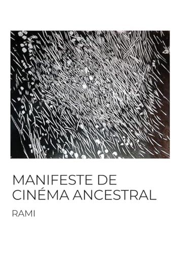  Manifeste de Cinéma Ancestral