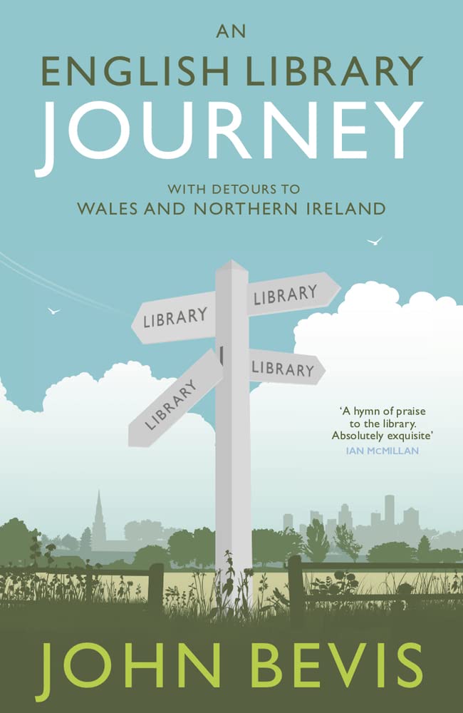 An English Library Journey by John Bevis (Paperback Book)