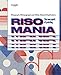 Risomania: The New Spirit of Printing (NIGGLI EDITIONS)