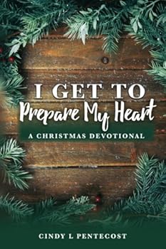 Paperback I Get To Prepare My Heart: A Christmas Devotional Book
