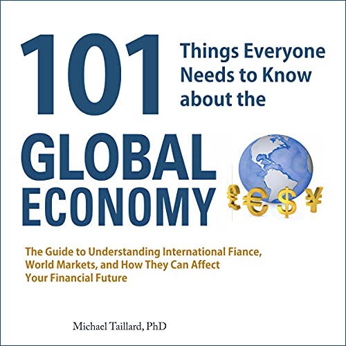 101 Things Everyone Needs to Know about the Global Economy by Michael Taillard episode artwork