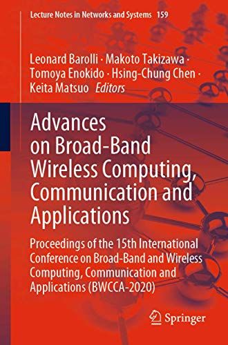 Advances on Broad-Band Wireless Computing, Communication and Applications (Lecture Notes in Networks and Systems)