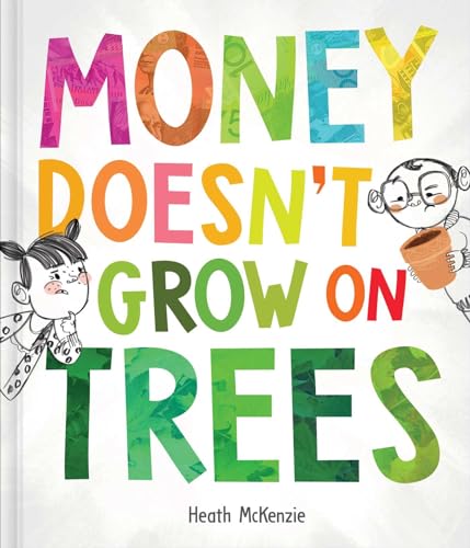 Money Doesn't Grow on Trees (Life Lessons)