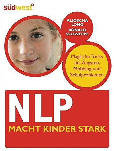 Amazon.com: NLP macht Kinder stark: Magische Tricks bei Angsten ...