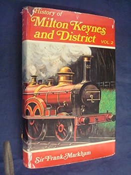 Hardcover A history of Milton Keynes and district Book
