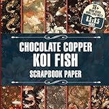 chocolate copper koi fish scrapbook paper: vibrant koi fish inspired designs for scrapbooking, junk journaling, and paper crafts