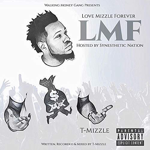 Play LMF: Love Mizzle Forever by T-Mizzle on Amazon Music Unlimited