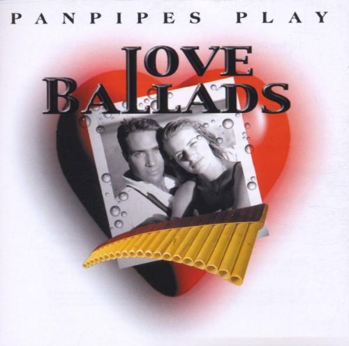Panpipes Play Love Ballads [Audio CD]