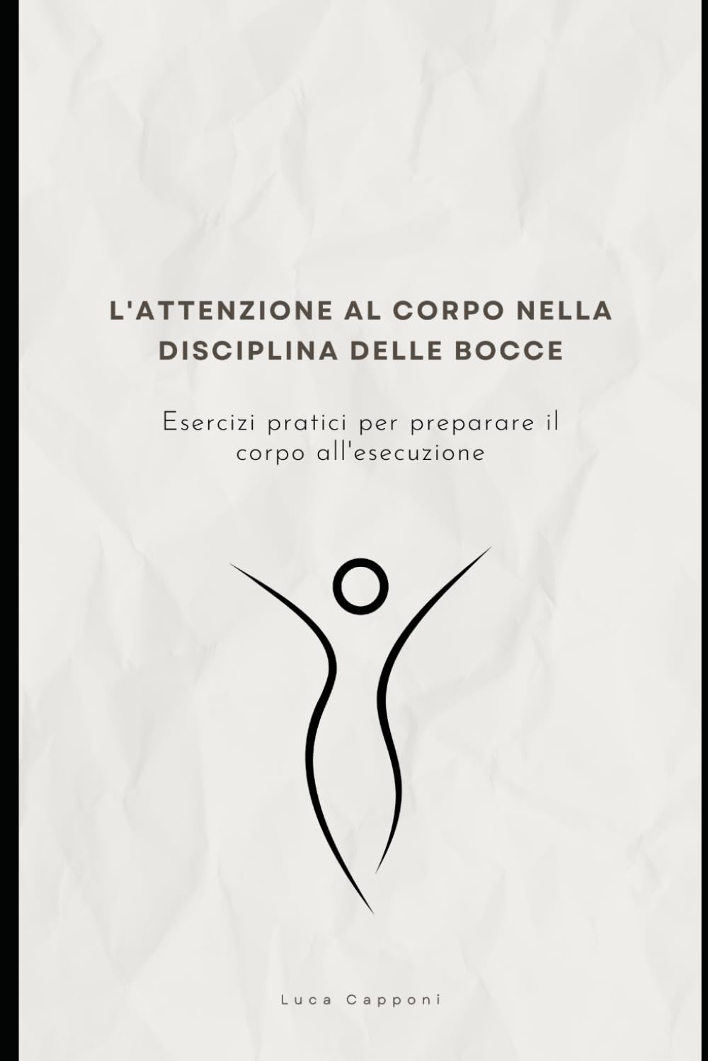 L'attenzione al corpo nella disciplina delle bocce: Esercizi motori per preparare il corpo all'esecuzione