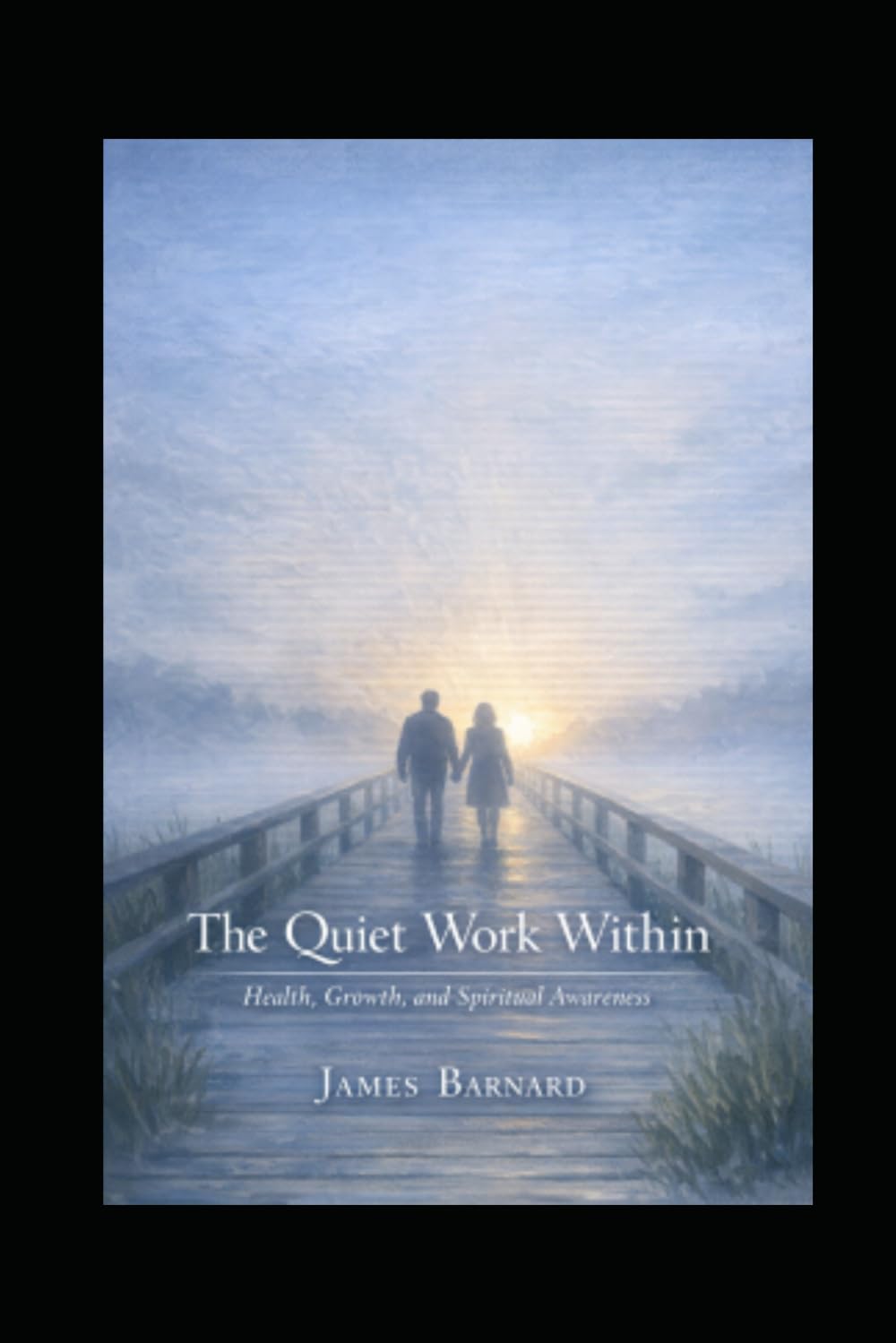 The Qiet Work Within: Healing, Growth, And Spiritual Awakening