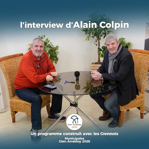 L'interview d'Alain Colpin - Gien vous appartient Podcast Por Alain Colpin arte de portada